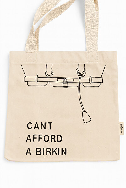 Tee&more. Can'T Afford a Birkin Printed Canvas Tote Bag with Gusseted Velcro and Inner Pocket