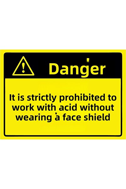 ZiPrinter Danger Work with Acids Without Face Shield Absolutely Ysk Isg Warni...