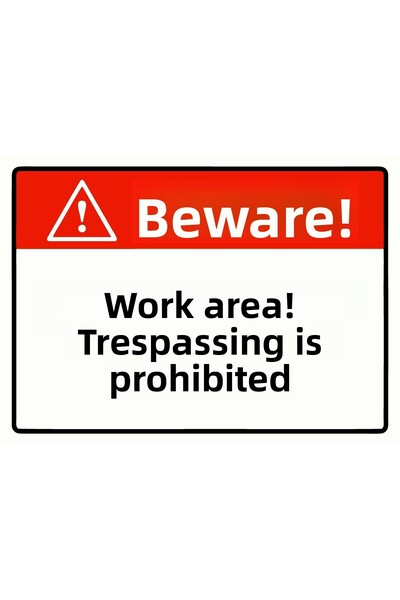 ZiPrinter انتبه! منطقة العمل! الدخول بدون إذن ممنوع! لافتة تحذير من مادة PVC ...