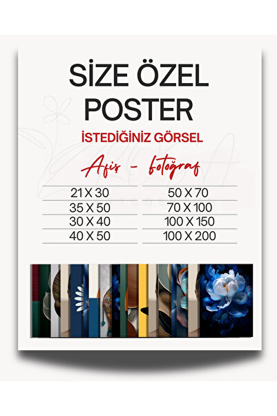 Rosaart Kişiye Özel Poster | İstediğiniz Görselde Fotoğraf Kağıdına Dijital Baskı | Çerçevesiz | Büyük Boy