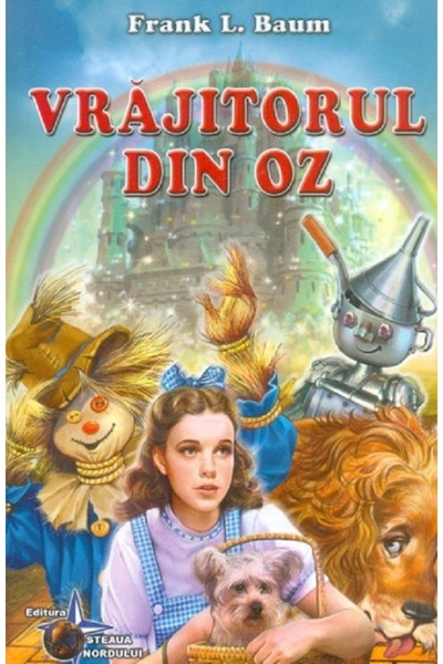Steaua Nordului The Wizard of Oz L. Frank Baum