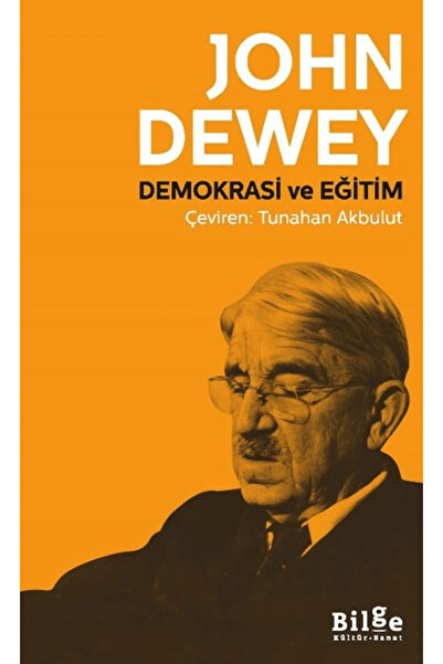 Bilge Kültür Sanat Demokrasi ve Eğitim / John Dewey / / 9786255541321