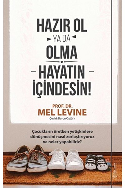 Sola Unitas Hazır Ol Ya Da Olma: Hayatın Içindesin / Mel Levine / / 978605762...