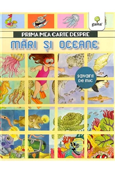 Gama Prima mea carte despre mări și oceane