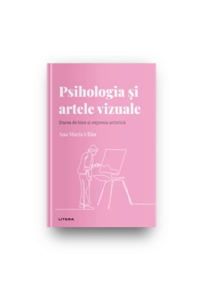 Litera Discover psychology. Psychology and the visual arts. Well-being and ar...