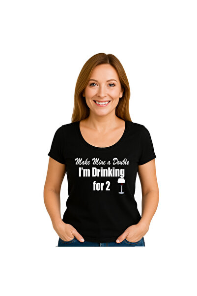 OEM Tricou dama Make mine a double i'm drink for 2.