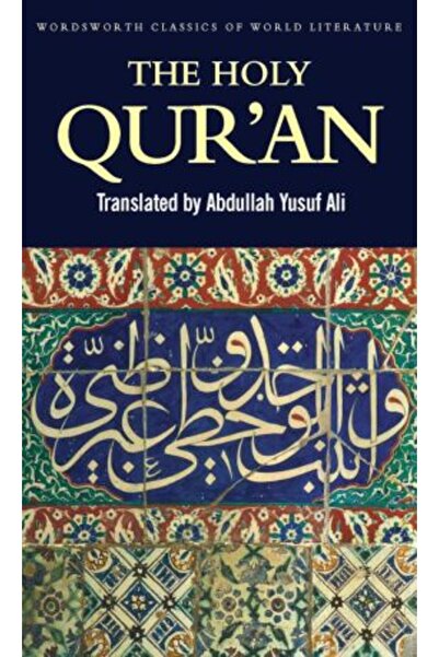 Wordsworth Editions Coranul Sfânt (tradus de Abdullah Yusuf Ali)