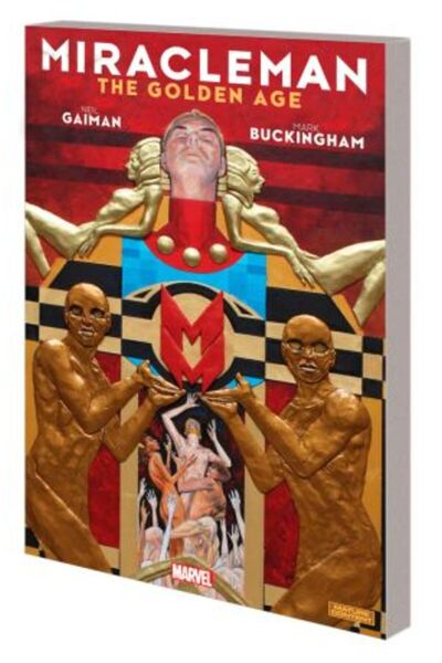 Marvel Miracleman de Gaiman & Buckingham: Epoca de Aur