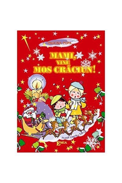 Emia Mom, Santa Claus is coming! - Paulina Popa