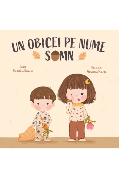 Povestea unei Ghindute Carte copii UN OBICEI PE NUME SOMN