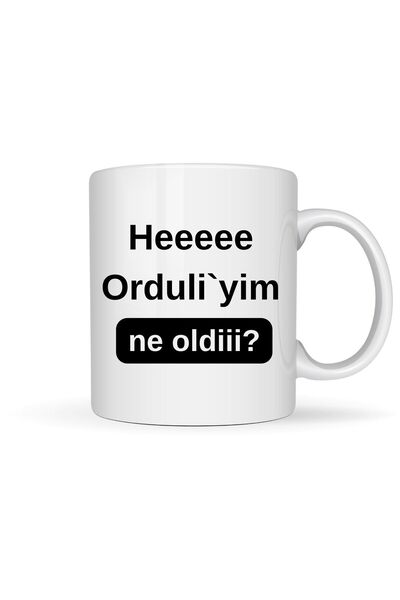 teknofinal Ordululara Özel 'Heeee Ordulı'yım' Baskılı Seramik Kupa