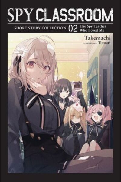Yen Press Spy Classroom Short Story Collection Vol. 2 (light novel)