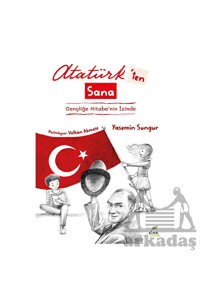 Elma Çocuk Atatürk'ten Sana