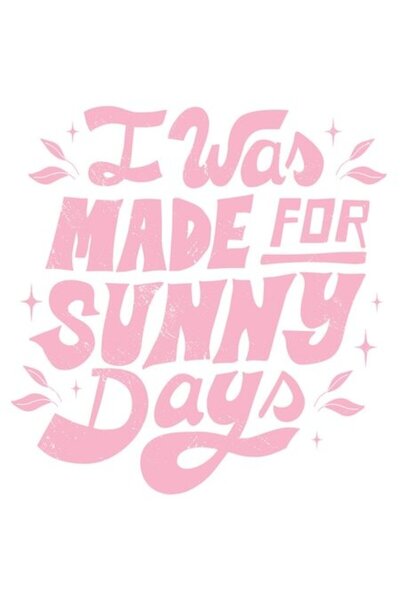 OEM Autocolant cu mesaj în engleză „I Was Made For Sunny Days” - Bordură albă...
