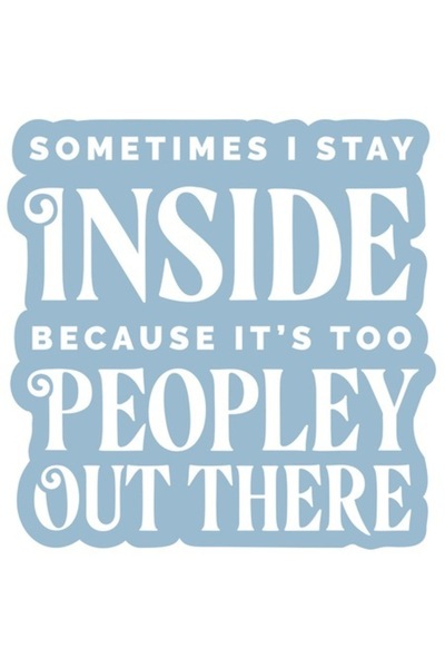 OEM Autocolant personalizat „Uneori stau în casă pentru că e prea multă lume ...