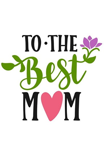 OEM Αυτοκόλλητο «To The Best Mom» με floral κείμενο, λευκά άκρα, PVC βινύλιο,...