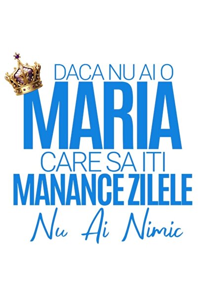 OEM Autocolant Royal Crown Design cu textul „Dacă nu ai o Maria...” - Bordură...