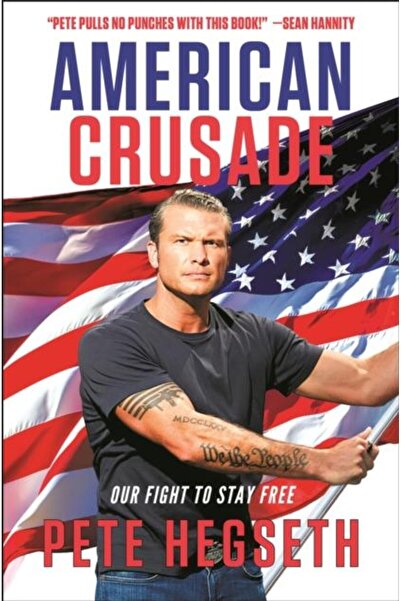 Little Brown Book Group American Crusade : Our Fight to Stay Free, Pete He