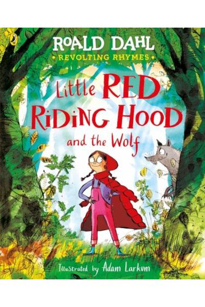 PUFFIN Revolting Rhymes: Little Red Riding Hood and the Wolf