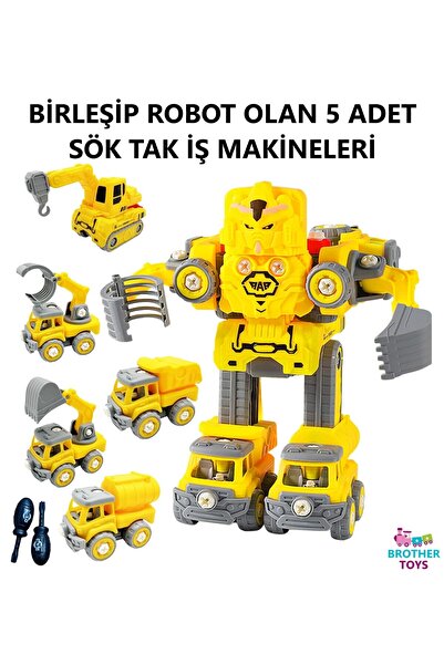 Brother Toys Sök Tak Birleşip Robot Olan 5 Adet Kırılmaz İş Makinesi Söktak O...