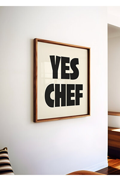 ARTHOUSECOLLECTIVE Yes Chef – Kare Poster - Tablo Ölçülerinde Çerçevesiz Poster