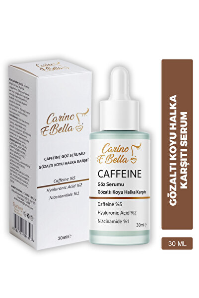Carino E Bella Caffeine Göz Serumu Gözaltı Koyu Halka Karşıtı Caffeine %5 - Hya %2 - Niacinamide %1 - 30ml