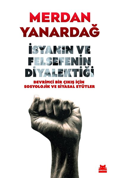 Kırmızı Kedi Yayınları İsyanın ve Felsefenin Diyalektiği