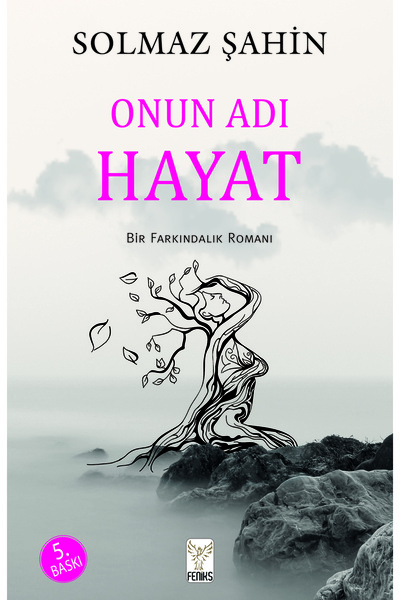 Feniks Yayınları ONUN ADI HAYAT