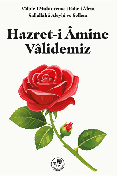Fazilet Neşriyat HAZRET-İ AMİNE VALİDEMİZ
