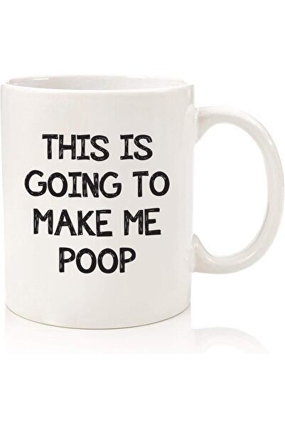 Generic Funny Coffee Mug - "This Is Going To Make Me Po-p" - Gift for Men & W...