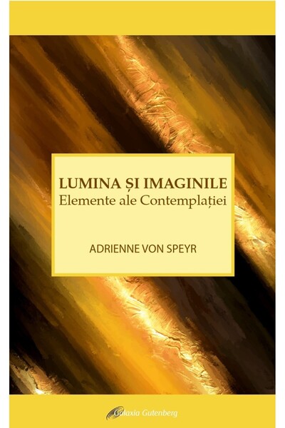 Gutenberg Lumina şi imaginile. Elemente ale contemplaţiei
