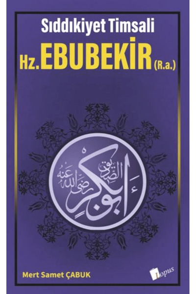 Lopus Yayınları Hz. Ebubekir (R.a.) / Mert Samet Çabuk / / 9786057948908