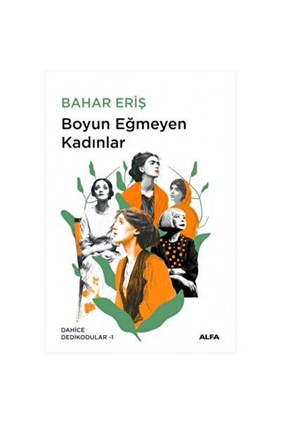 Alfa Yayınları Boyun Eğmeyen Kadınlar