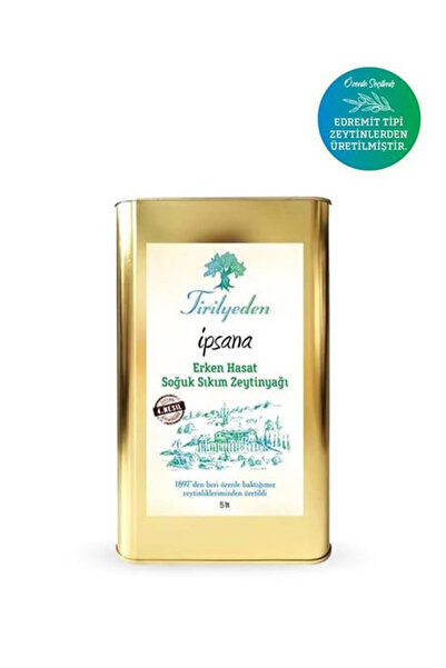 Tirilyeden Edremit Serisi İpsana Erken Hasat Filtresiz Soğuk Sıkım Zeytinyağı 5 lt Teneke 2024-2025