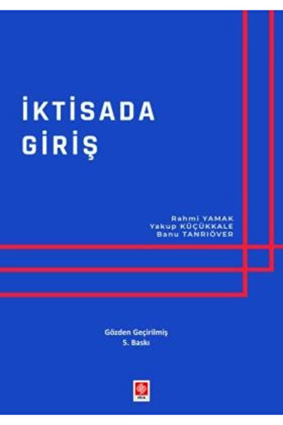 Ekin Basım Yayın İktisada Giriş / Rahmi Yamak / Ekin Basım Yayın / 9786256263550