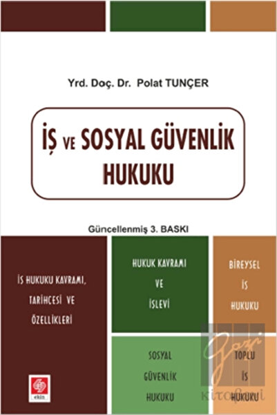 Ekin Yayınevi Iş Ve Sosyal Güvenlik Hukuku - Polat Tunçer