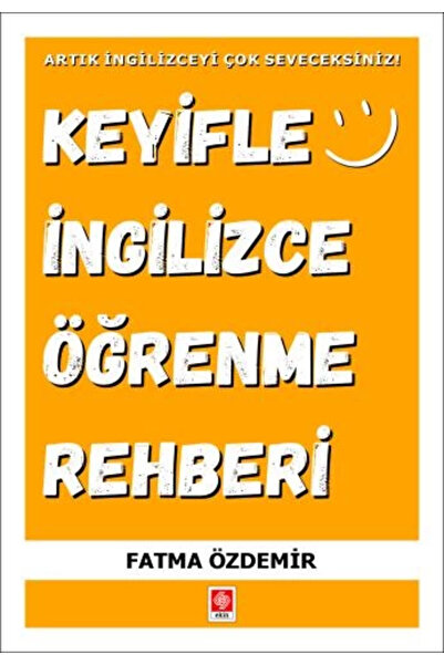 Ekin Basım Yayın Keyifle İngilizce Öğrenme Rehberi Fatma Özdemir