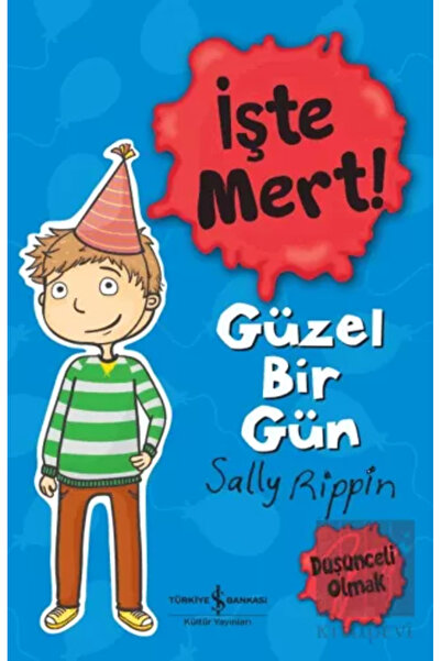 TÜRKİYE İŞ BANKASI KÜLTÜR YAYINLARI İşte Mert Güzel Bir Gün Düşünceli Olmak