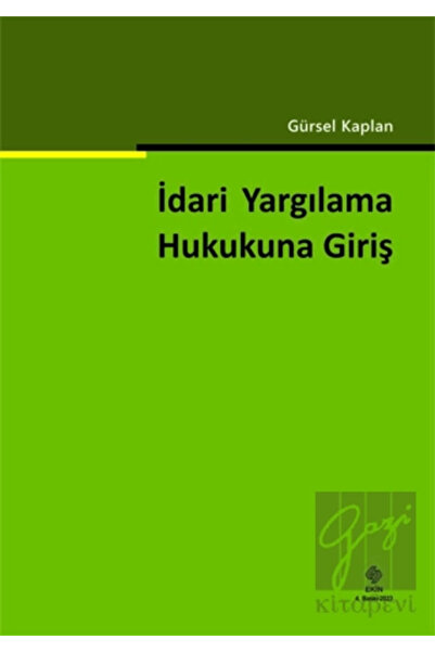 Ekin Yayınevi İdari Yargılama Hukukuna Giriş Gürsel Kaplan 3.baskı