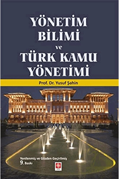 Ekin Yayınevi Yönetim Bilimi ve Türk Kamu Yönetimi Yusuf Şahin