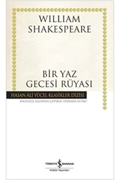 TÜRKİYE İŞ BANKASI KÜLTÜR YAYINLARI Bir Yaz Gecesi Rüyası (KARTON KAPAK)