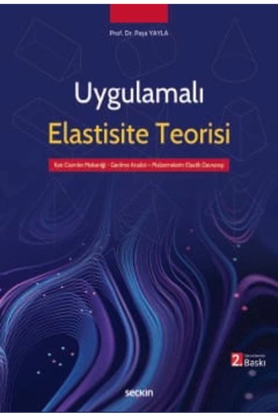 Seçkin Yayıncılık Uygulamalı Elastisite Teorisi / Paşa Yayla / Seçkin Yayıncılık / 9786253810429