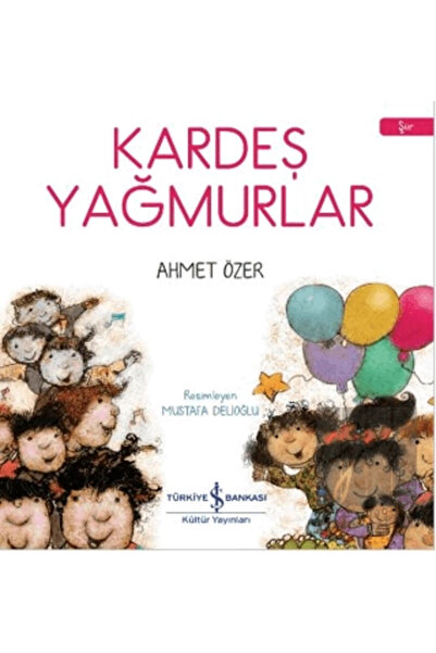 TÜRKİYE İŞ BANKASI KÜLTÜR YAYINLARI Kardeş Yağmurlar