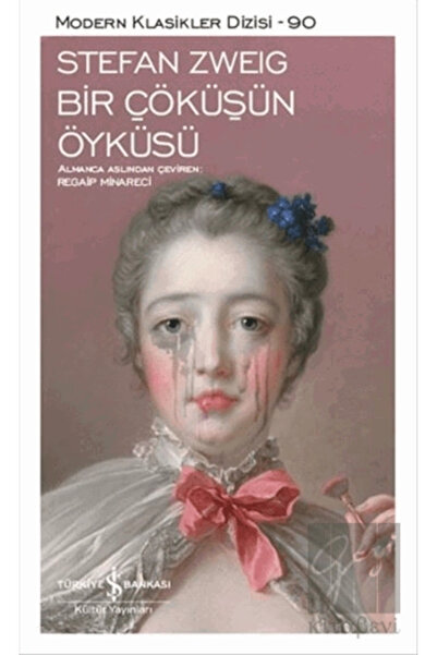 TÜRKİYE İŞ BANKASI KÜLTÜR YAYINLARI Bir Çöküşün Öyküsü / Stefan Zweig / / 978...
