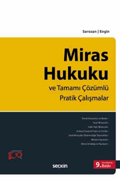 Seçkin Yayıncılık Miras Hukuku Prof. Dr. Rona Serozan,Prof. Dr. Baki İlkay Engin