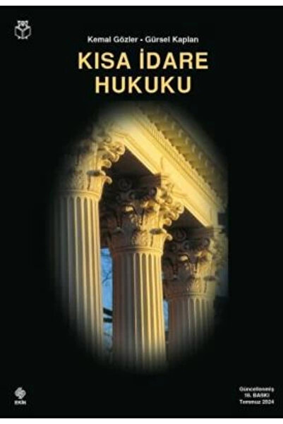 Ekin Yayınevi KISA İDARE HUKUKU GÜNCELLENMİŞ 18. BASKI
