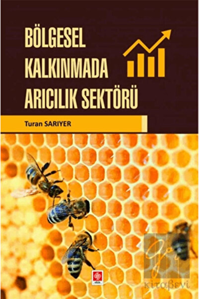 Ekin Yayınevi Bölgesel Kalkınmada Arıcılık Sektörü Turan Sarıyer