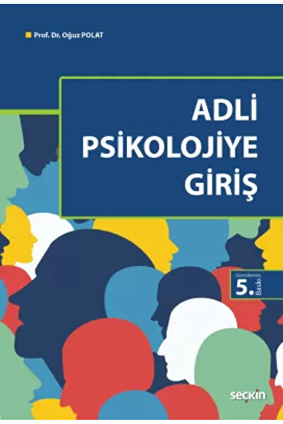 Seçkin Yayıncılık Adli Psikolojiye Giriş Prof. Dr. Oğuz Polat