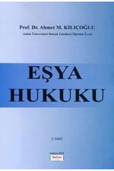Turhan Kitabevi Eşya Hukuku Ahmet M. Kılıçoğlu