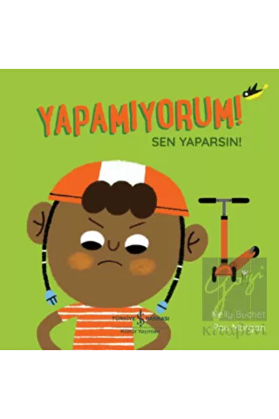 TÜRKİYE İŞ BANKASI KÜLTÜR YAYINLARI Yapamıyorum! Sen Yaparsın!